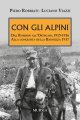 Con gli Alpini. Dal Rombon all'Ortigara 1915-16. Alla conquista della Bainsizza 1917