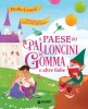 Copertina del libro Il paese dei palloncini di gomma e altre fiabe 