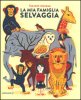 Copertina del libro La mia famiglia selvaggia 