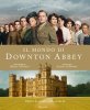 Copertina del libro Il mondo di Downton Abbey. Dietro le quinte della serie tv 