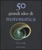 Copertina del libro 50 grandi idee di matematica