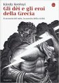 Gli dei e gli eroi della Grecia