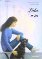 Lola e io