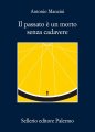 Il passato è un morto senza cadavere