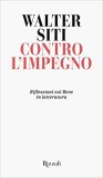 Contro l'impegno. Riflessioni sul bene in letteratura