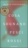 Cosa sognano i pesci rossi