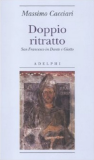 Doppio ritratto. San Francesco in Dante e Giotto