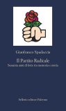 Il Partito Radicale. Sessant'anni di lotta tra memoria e storia