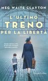 L'ultimo treno per la libertà