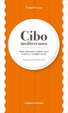 Cibo mediterraneo. Modi alimentari mediterranei