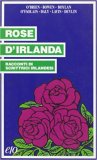 Rose d'Irlanda. Racconti di scrittrici irlandesi