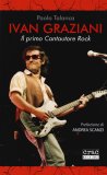 Ivan Graziani. Il primo cantautore rock