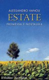 Estate. Promessa e nostalgia