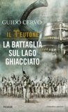 La battaglia sul lago ghiacciato. Il teutone