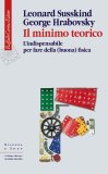 Il minimo teorico. L'indispensabile per fare della (buona) fisica