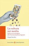 La cultura nei media. Dalla carta stampata alla frammentazione digitale