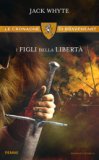 I figli della libertà. Le cronache di Braveheart