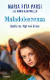 Maladolescenza. Quello che i figli non dicono